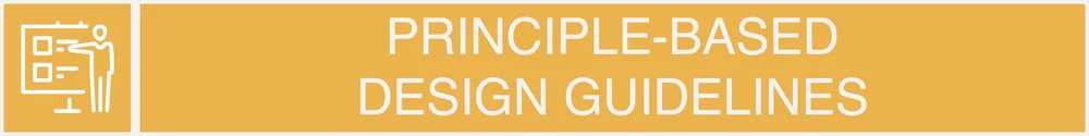 PRINCIPLE-BASED DESIGN GUIDELINES